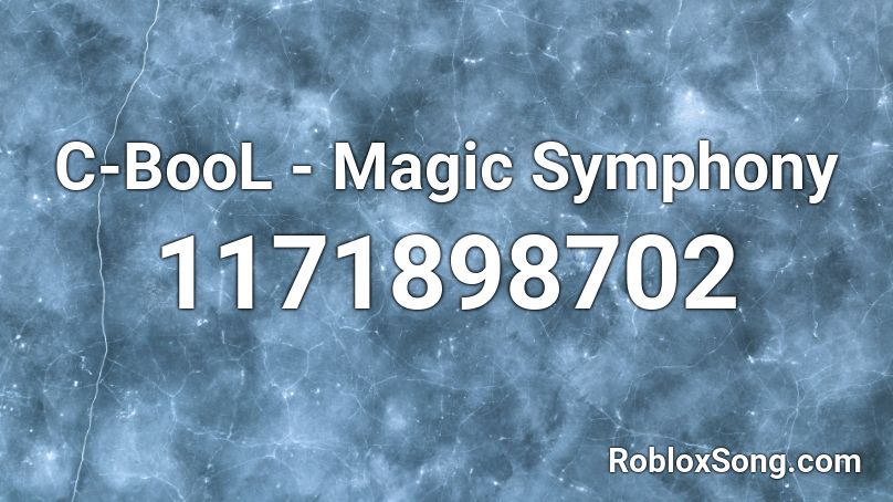 C-BooL - Magic Symphony Roblox ID
