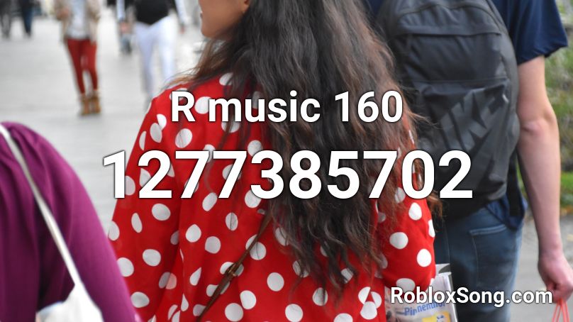 R music 160  Roblox ID