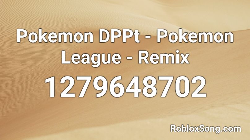 Pokemon DPPt - Pokemon League - Remix Roblox ID