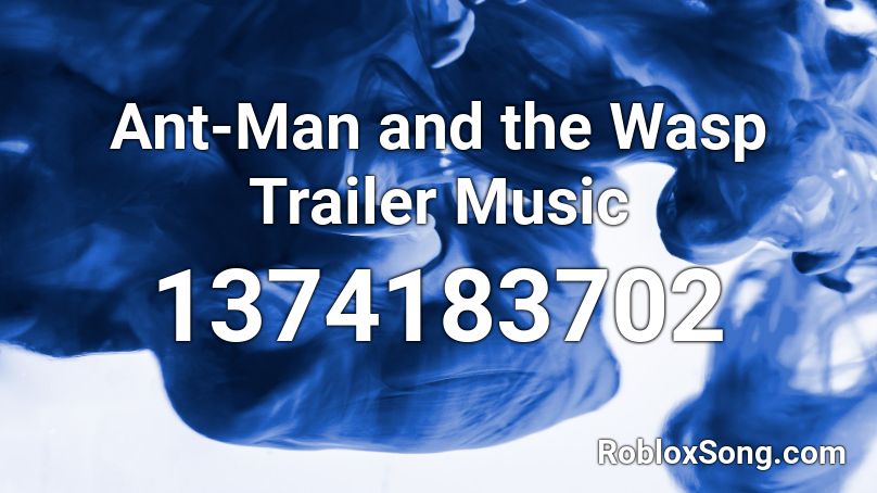 Ant Man And The Wasp Trailer Music Roblox Id Roblox Music Codes - ant man on roblox