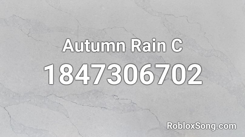 Autumn Rain C Roblox ID