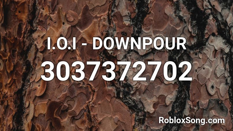 I.O.I - DOWNPOUR  Roblox ID