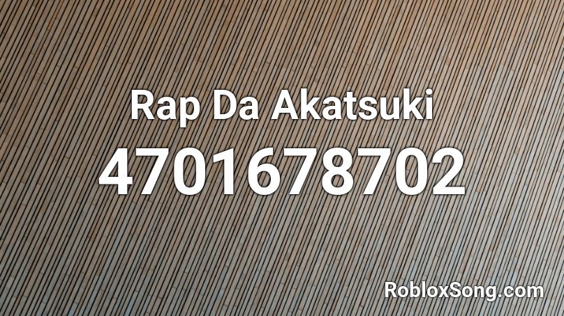 Rap Da Akatsuki Roblox ID