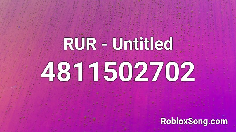 RUR - Untitled Roblox ID