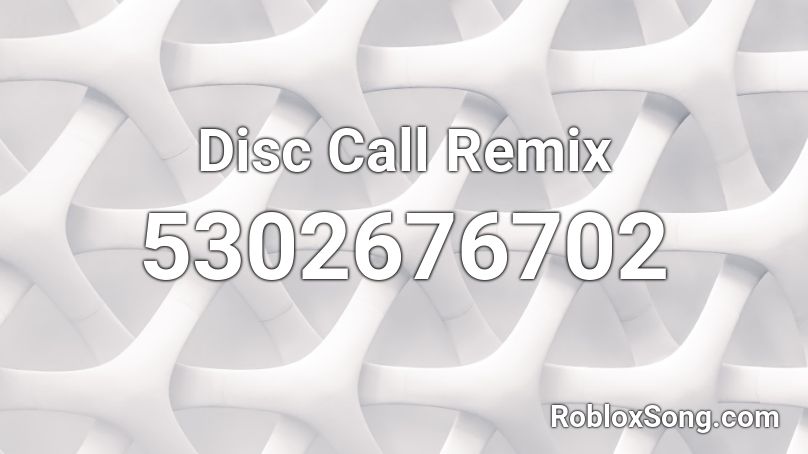 Disc Call Remix Roblox ID