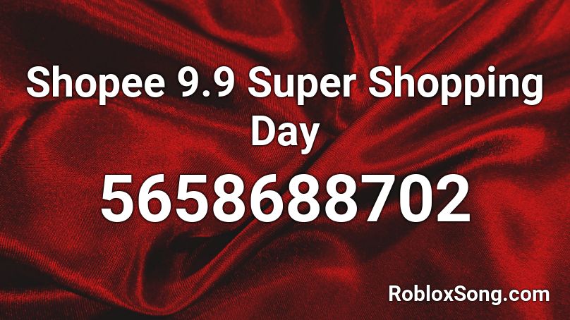 Shopee 9.9 Super Shopping Day  Roblox ID