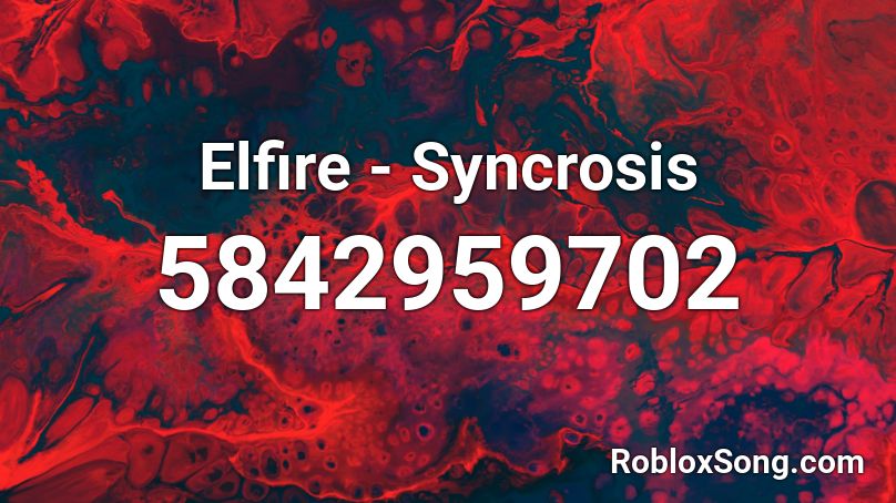 Elfire - Syncrosis Roblox ID