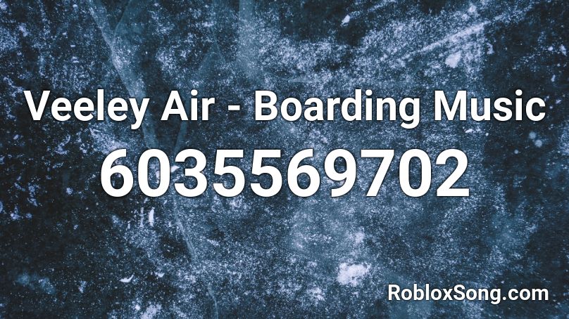 V-Jet - OLD Boarding Music Roblox ID