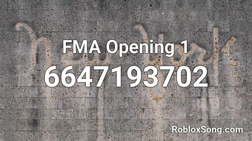 FMA Opening 1 Roblox ID