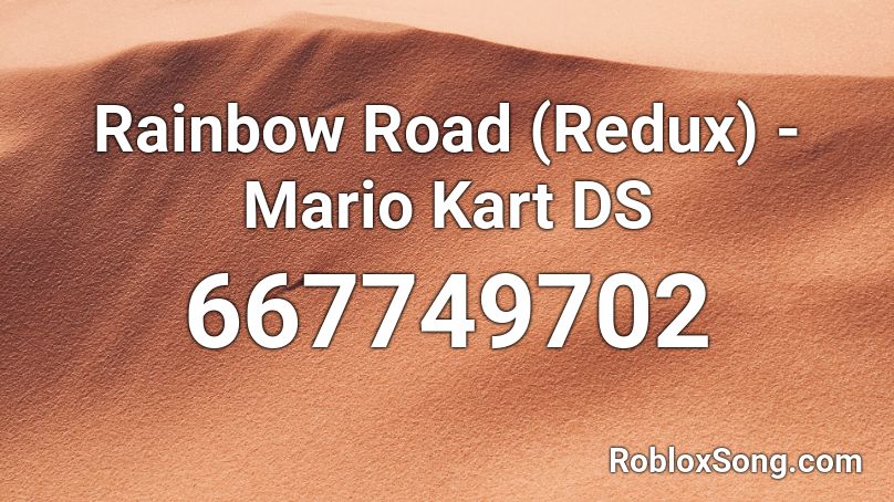 Rainbow Road (Redux) - Mario Kart DS Roblox ID