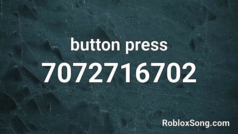 button press Roblox ID