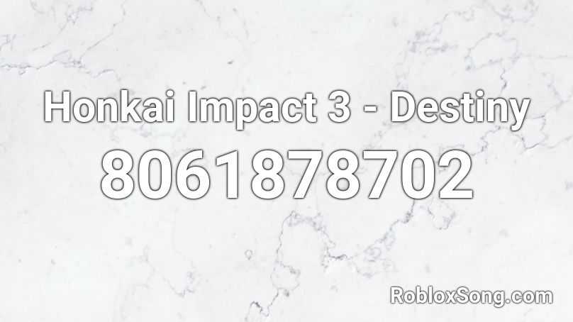 Honkai Impact 3 - Destiny Roblox ID