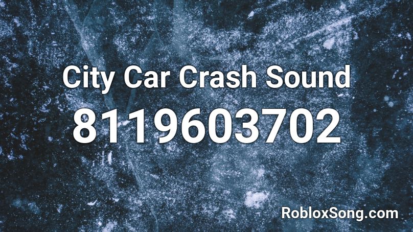 City Car Crash Sound Roblox ID