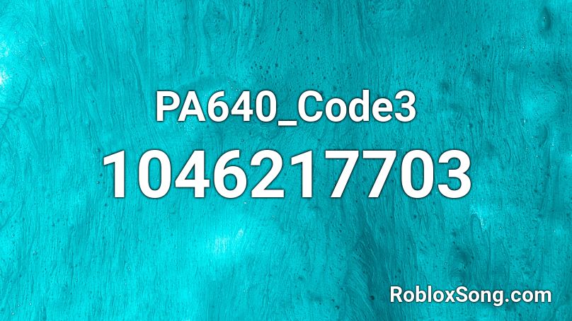 PA640_Code3 Roblox ID