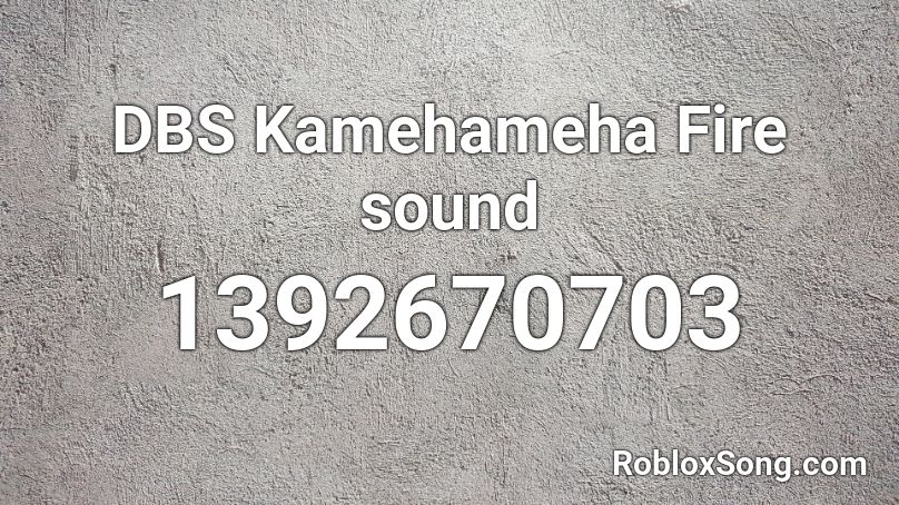 DBS Kamehameha Fire sound Roblox ID