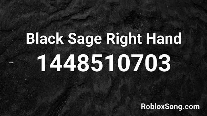 Black Sage Right Hand Roblox ID