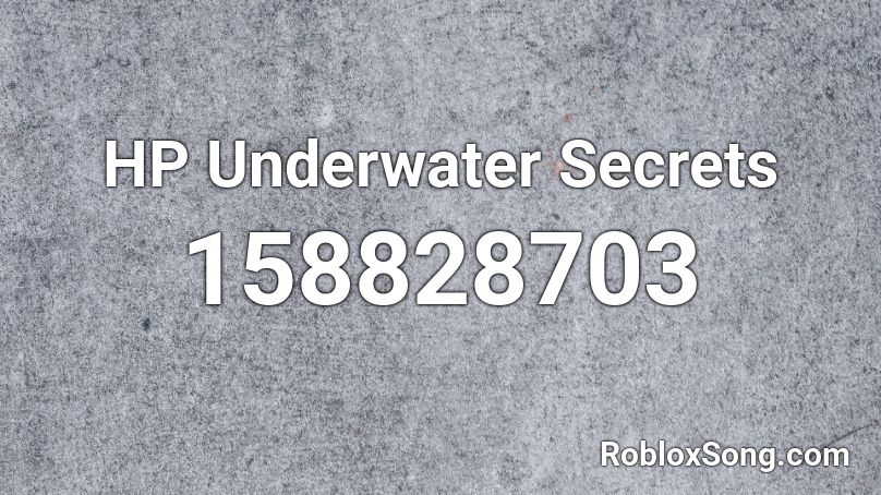 Hp Underwater Secrets Roblox Id Roblox Music Codes - roblox underwater effect