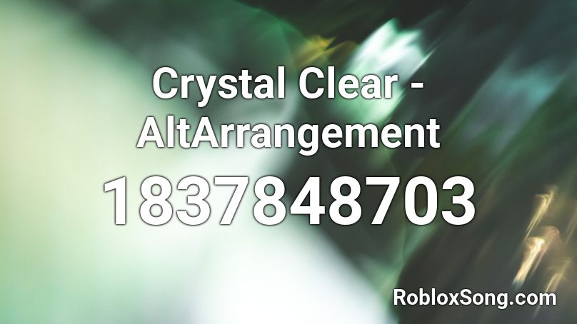 Crystal Clear - AltArrangement Roblox ID
