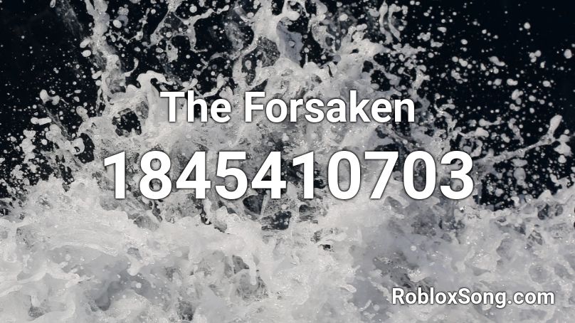 The Forsaken Roblox ID