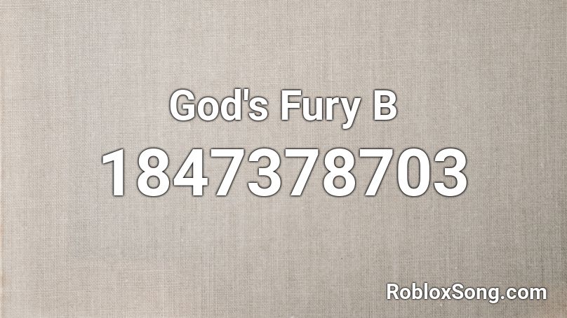 God's Fury B Roblox ID