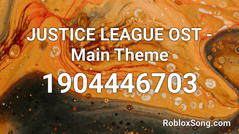JUSTICE LEAGUE OST - Main Theme Roblox ID