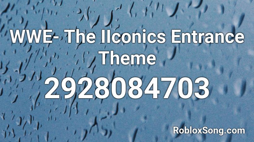 WWE- The IIconics Entrance Theme Roblox ID