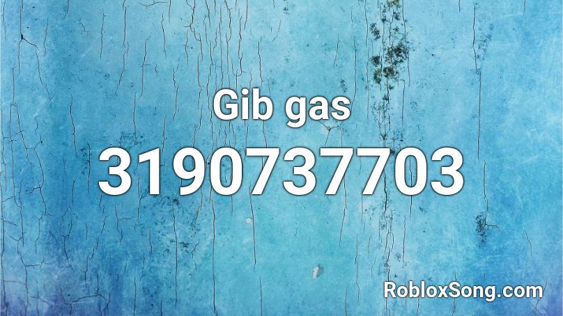 Gib gas Roblox ID