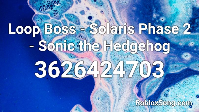 Loop Boss - Solaris Phase 2 - Sonic the Hedgehog Roblox ID