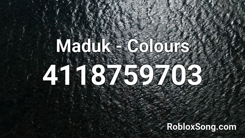 Maduk - Colours Roblox ID