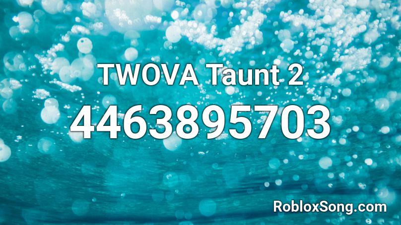 TWOVA Taunt 2 Roblox ID