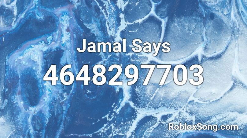 Jamal Says Roblox ID