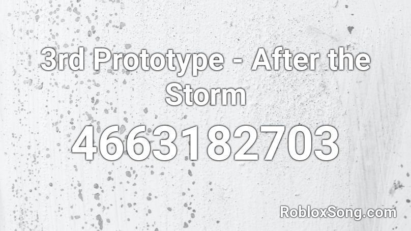 3rd Prototype - After the Storm Roblox ID