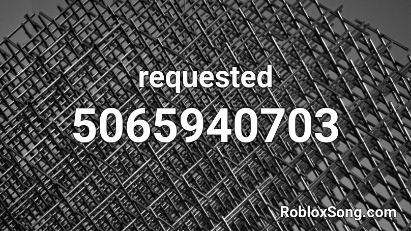 requested Roblox ID