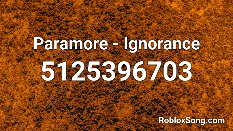Paramore - Ignorance Roblox ID