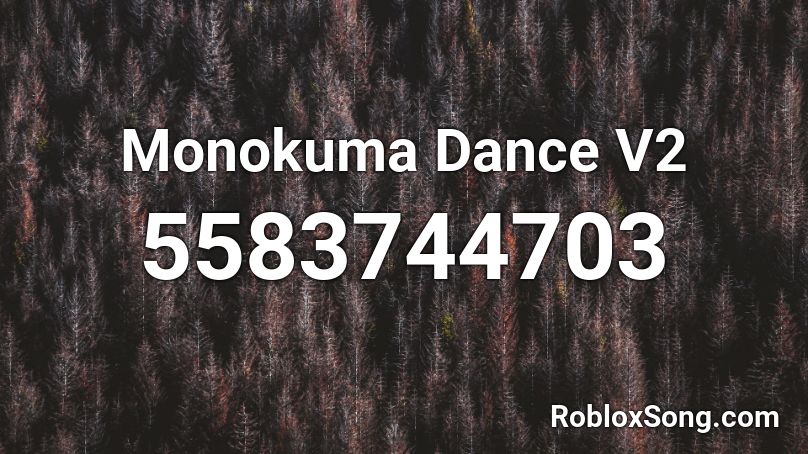 Monokuma Dance V2 Roblox ID