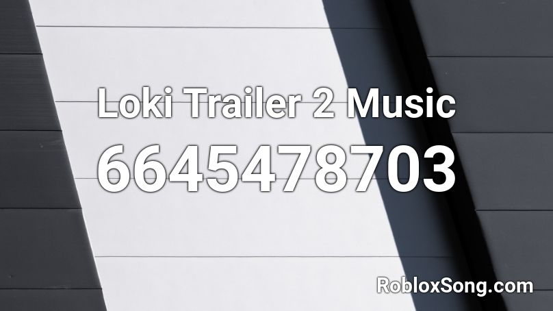 Loki Trailer 2 Music Roblox ID