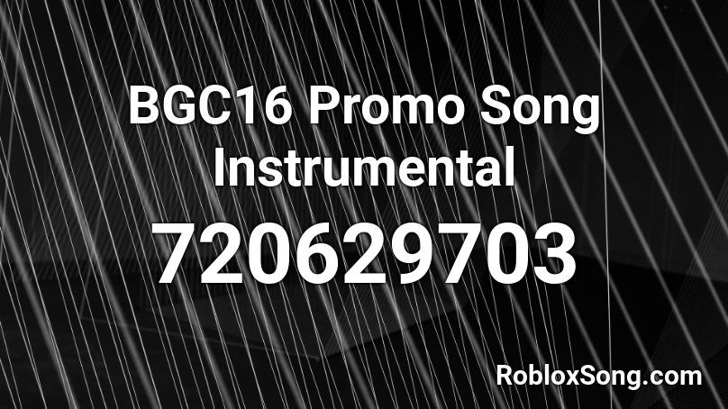 BGC16 Promo Song Instrumental Roblox ID