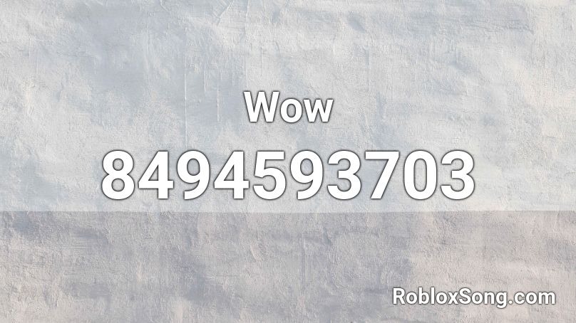 Wow Roblox ID