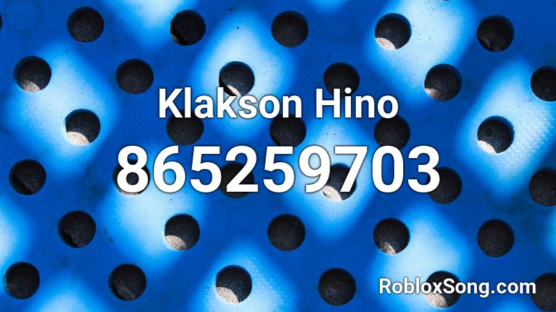 Klakson Hino Roblox Id Roblox Music Codes - roblox meme till your dead