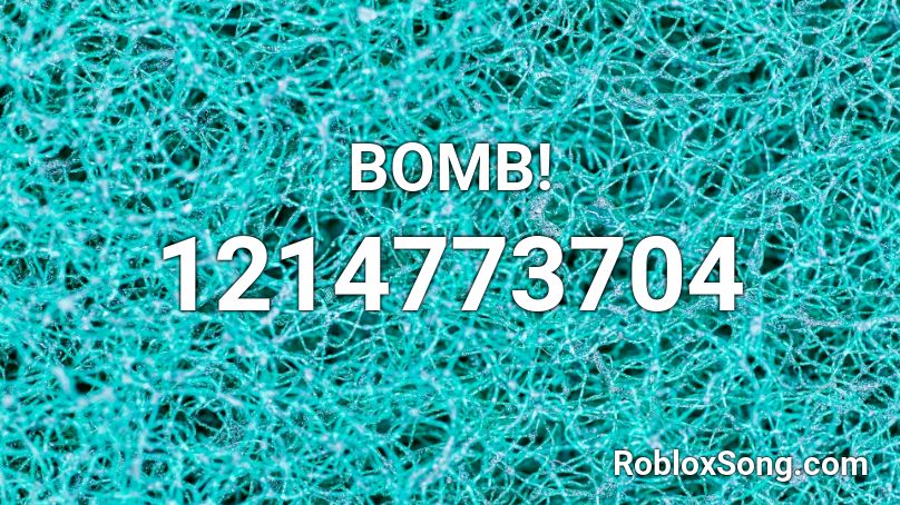 BOMB! Roblox ID