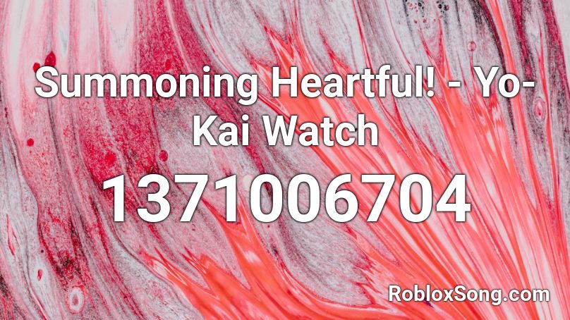 Summoning Heartful! - Yo-Kai Watch Roblox ID