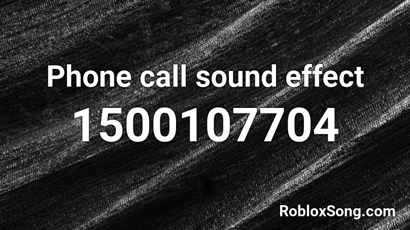 Phone call sound effect Roblox ID