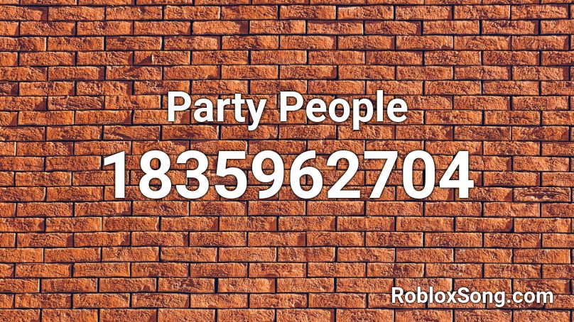 Party People Roblox ID