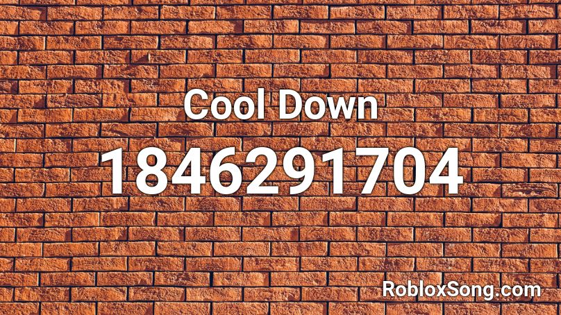 Cool Down Roblox ID