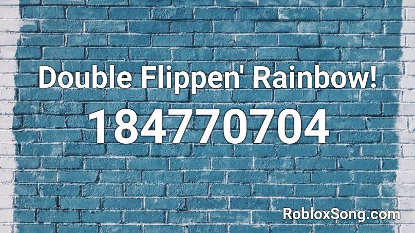 Double Flippen' Rainbow! Roblox ID