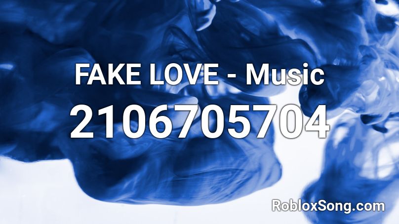 FAKE LOVE - Music Roblox ID