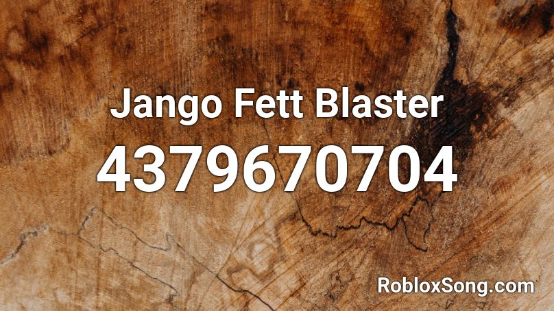 Jango Fett Blaster Roblox ID