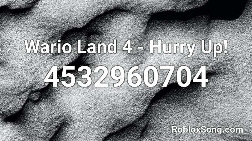 Wario Land 4 - Hurry Up! Roblox ID