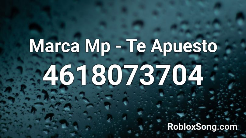 Marca Mp Te Apuesto Roblox Id Roblox Music Codes - roblox boombox code for roxanne