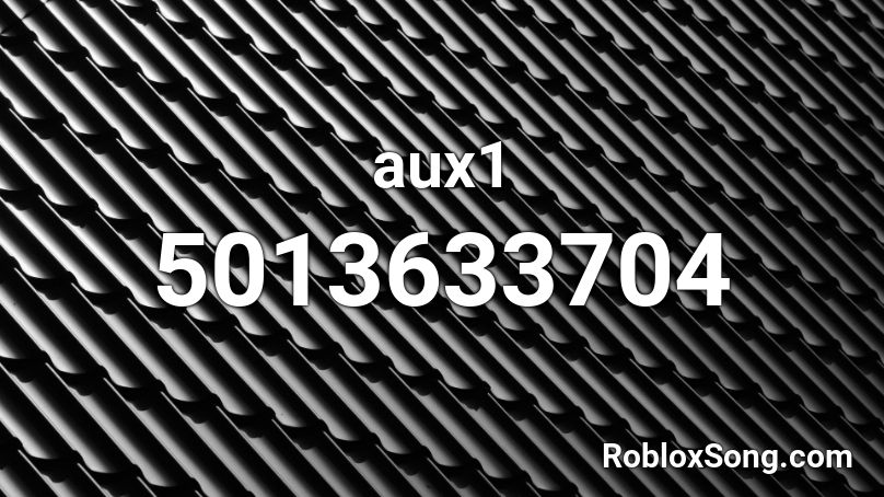 aux1 Roblox ID